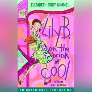Lily B. on the brink of cool, Elizabeth Cody Kimmel