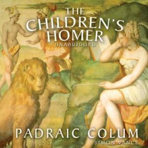 The Children's Homer, Padraic Colum