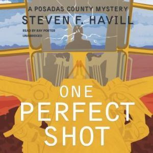 One Perfect Shot, Steven F. Havill