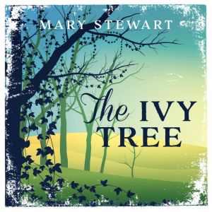 The Ivy Tree, Mary Stewart