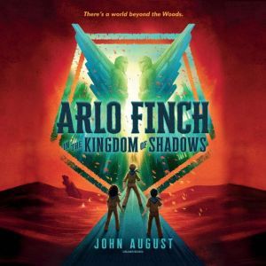 Arlo Finch in the Kingdom of Shadows, John August