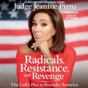 Radicals, Resistance, and Revenge, Jeanine Pirro