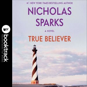 True Believer - Booktrack Edition, Nicholas Sparks