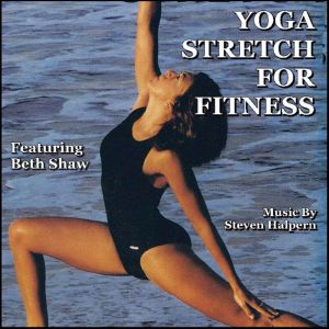 Yoga Stretch for Fitness, Beth Shaw