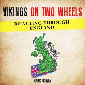 Vikings On Two Wheels, Mark Gowan