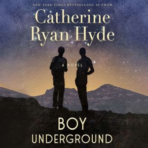Boy Underground, Catherine Ryan Hyde