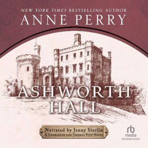 Ashworth Hall, Anne Perry