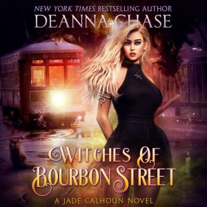 Witches of Bourbon Street, Deanna Chase