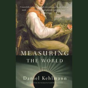 Measuring the World, Daniel Kehlmann