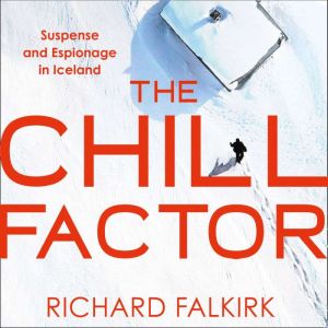 The Chill Factor, Richard Falkirk