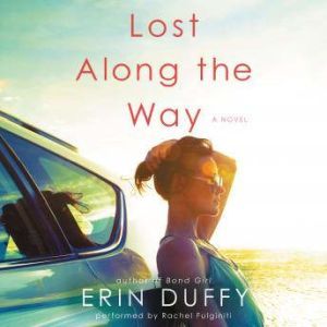 Lost Along the Way, Erin Duffy