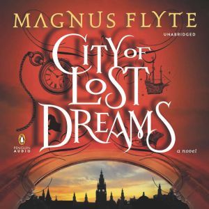City of Lost Dreams, Magnus Flyte