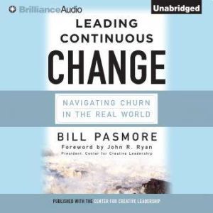 Leading Continuous Change, Bill Pasmore