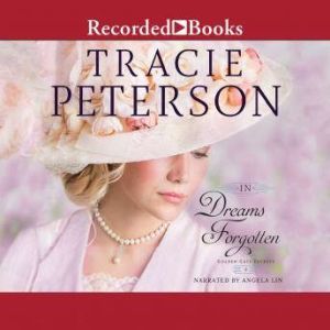 In Dreams Forgotten, Tracie Peterson