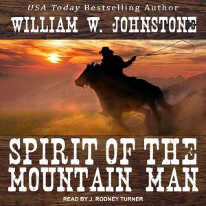 Spirit of the Mountain Man, William W. Johnstone