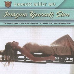 Imagine Yourself Slim, Dr. Emmett Miller
