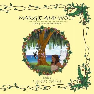 Margie and Wolf Book 3: Going to Free the Others