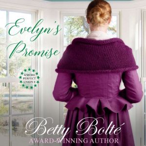 Evelyns Promise, Betty Bolte