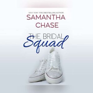 Bridal Squad, The, Samantha Chase