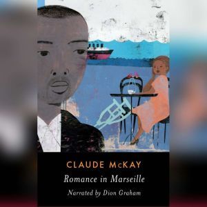 Romance in Marseille, Claude Mckay