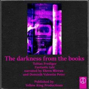 The darkness from the books, Dominik Valentin Peter