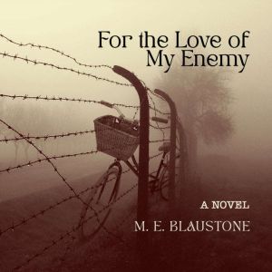 For the Love of My Enemy