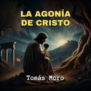 La Agonia de Cristo