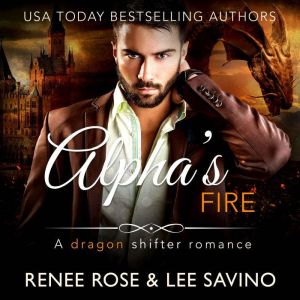 Alphas Fire, Renee Rose
