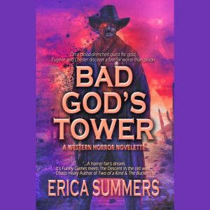Bad God's Tower: A Western-Horror Novelette