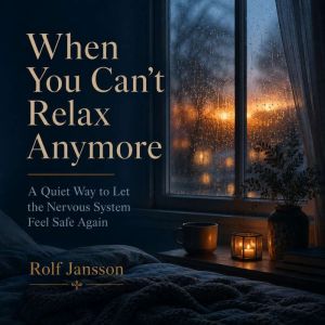 When You Cant Relax Anymore, Rolf Jansson