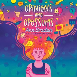 Opinions and Opossums, Ann Braden