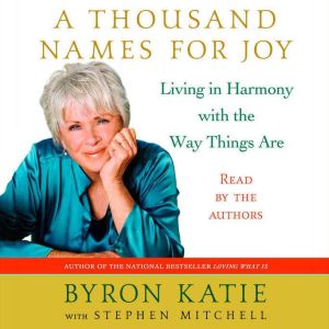 A Thousand Names for Joy, Byron Katie