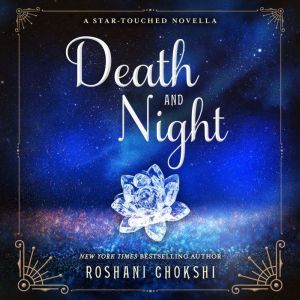 Death and Night, Roshani Chokshi