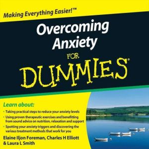 Overcoming Anxiety for Dummies, Elaine Iljon Foreman