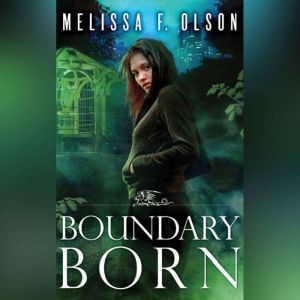 Boundary Born, Melissa F. Olson