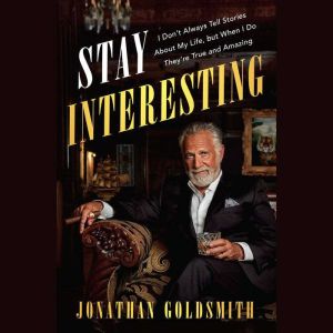 Stay Interesting, Jonathan Goldsmith