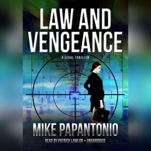 Law and Vengeance: A Legal Thriller