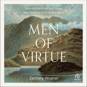 Men of Virtue, Zachary Wagner