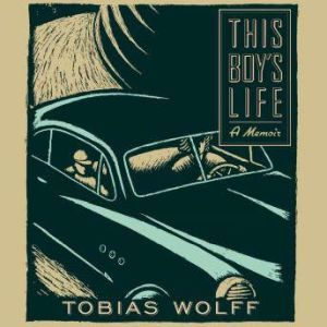 This Boys Life, Tobias Wolff