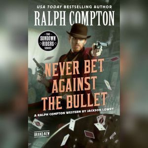 Ralph Compton Never Bet Against the B..., Ralph Compton