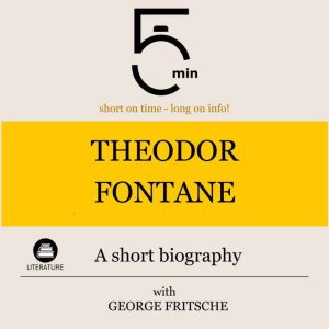 Theodor Fontane A short biography, 5 Minutes