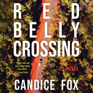 Redbelly Crossing, Candice Fox