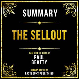 Summary The Sellout, Fastbooks Publishing