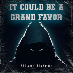 It could be a grand favor