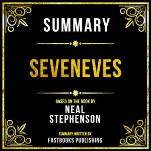 Summary Seveneves, Fastbooks Publishing