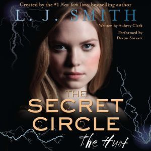 The Secret Circle: The Hunt, L. J. Smith