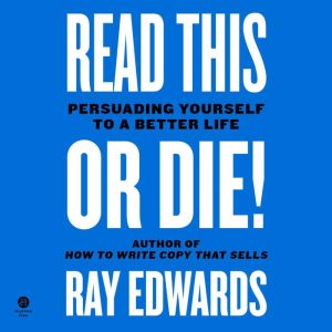 Read This or Die!, Ray Edwards