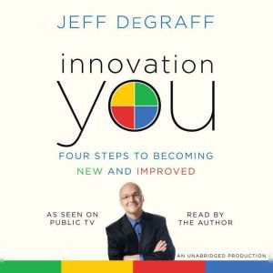 Innovation You, Jeff DeGraff