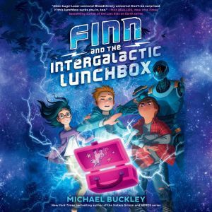 Finn and the Intergalactic Lunchbox, Michael Buckley