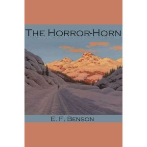 The HorrorHorn, E. F. Benson